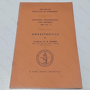 Anaesthetics (Lectures, Monographs and Reports 1949 (No 3)