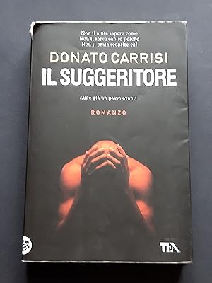 Image du vendeur pour Carrisi Donato, Il suggeritore, TEA, 2016 mis en vente par Amarcord libri