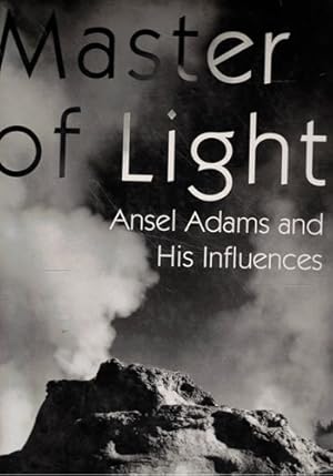 Seller image for Master of light. Ansel Adams and his influences for sale by Librera Cajn Desastre
