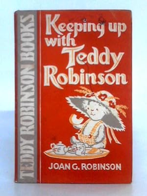 Seller image for Keeping up with Teddy Robinson for sale by World of Rare Books
