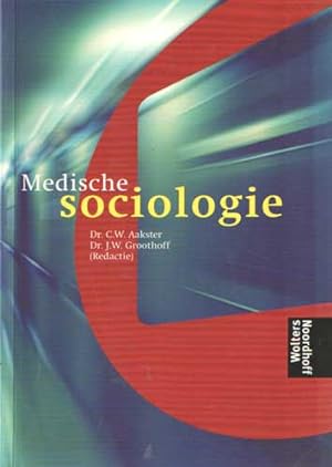 Medische sociologie. Sociologische perspectieven op ziekte en zorg