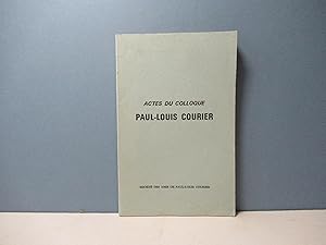 Paul-Louis Courier, Actes du Colloque de la Sorbonne (25 novembre 1972)