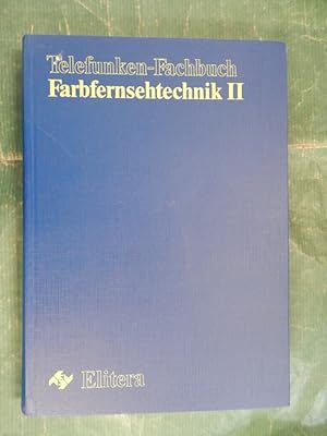 Image du vendeur pour Telefunken Fachbuch: Farbfernsehtechnik II mis en vente par Buchantiquariat Uwe Sticht, Einzelunter.