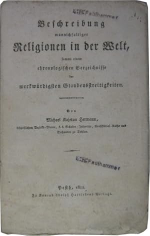 Bild des Verkufers fr Beschreibung mannichfaltiger [mannigfaltiger] Religionen in der Welt, sammt einem chronologischen Verzeichnisse der merkwrdigsten Glaubensstreitigkeiten. zum Verkauf von Rotes Antiquariat