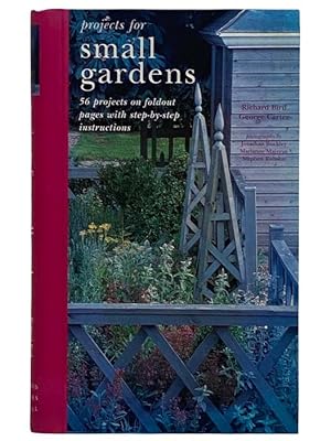 Seller image for Projects of Small Gardens: 56 Projects on Foldout Pages with Step-by-Step Instructions for sale by Yesterday's Muse, ABAA, ILAB, IOBA