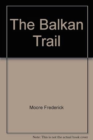 Bild des Verkufers fr The Balkan Trail zum Verkauf von WeBuyBooks