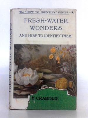 Imagen del vendedor de Fresh-Water Wonders and How to Identify Them a la venta por World of Rare Books