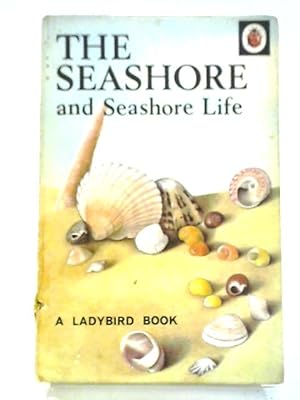 Bild des Verkufers fr The Seashore and Seashore Life zum Verkauf von World of Rare Books