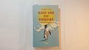 Bild des Verkufers fr Nach uns die Pinguine : ein Weltuntergangskrimi zum Verkauf von Gebrauchtbcherlogistik  H.J. Lauterbach