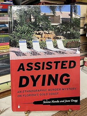 Bild des Verkufers fr Assisted Dying: An Ethnographic Murder Mystery on Florida's Gold Coast zum Verkauf von Chamblin Bookmine