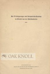 Seller image for VERSTEIGERUNGS- UND ANTIQUARIATS-KATALOG IM WANDEL VIER JAHRHUNDERTEN.|DER for sale by Oak Knoll Books, ABAA, ILAB