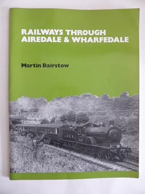 Railways Through Airedale and Wharfedale
