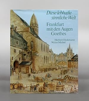 Imagen del vendedor de Frankfurt mit den Augen Goethes. a la venta por Antiquariat An der Rott Oswald Eigl