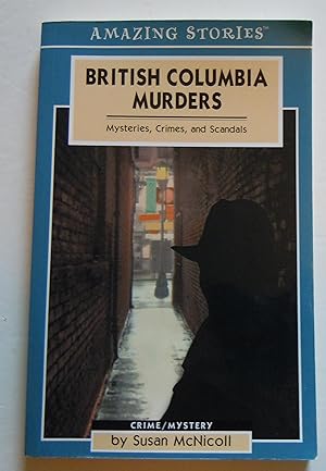 Seller image for British Columbia Murders/Mysteries,Crimes, and Scandals for sale by Empire Books