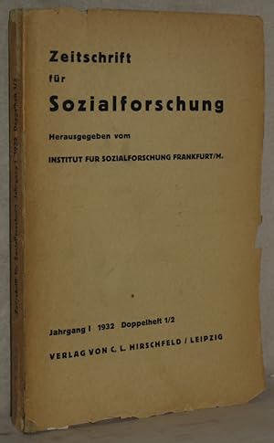 Zeitschrift für Sozialforschung. Jahrgang I - 1932 - Doppelheft 1/2. Herausgegeben vom Institut f...