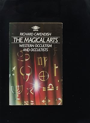 Imagen del vendedor de The Magical Arts; Western Occultism and Occultists a la venta por Roger Lucas Booksellers