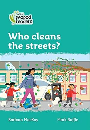 Imagen del vendedor de Who Cleans the Streets?: Level 3 (Collins Peapod Readers) a la venta por Redux Books