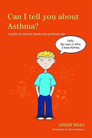Seller image for Can I tell you about Asthma?: A guide for friends, family and professionals for sale by WeBuyBooks