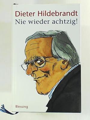 Image du vendeur pour Nie wieder achtzig! mis en vente par Leserstrahl  (Preise inkl. MwSt.)