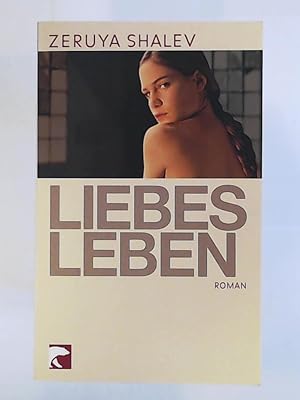 Bild des Verkäufers für Liebesleben: Roman zum Verkauf von Leserstrahl  (Preise inkl. MwSt.)