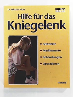 Seller image for Hilfe fr das Kniegelenk. Selbsthilfe, Medikamente, Behandlungen, Operationen. for sale by Leserstrahl  (Preise inkl. MwSt.)