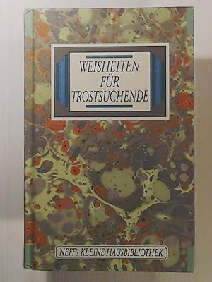 Bild des Verkufers fr Weisheiten fr Trostsuchende zum Verkauf von Leserstrahl  (Preise inkl. MwSt.)