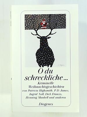 Immagine del venditore per O du schreckliche.: Kriminelle Weihnachtsgeschichten (detebe) venduto da Leserstrahl  (Preise inkl. MwSt.)