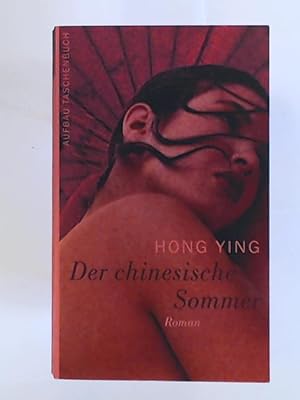 Imagen del vendedor de Der chinesische Sommer: Roman a la venta por Leserstrahl  (Preise inkl. MwSt.)