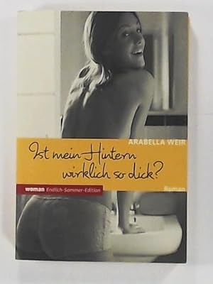 Imagen del vendedor de Ist mein Hintern wirklich so dick? Tagebuch einer empfindsamen Frau a la venta por Leserstrahl  (Preise inkl. MwSt.)