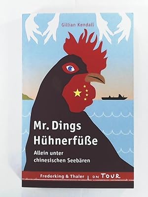 Bild des Verkufers fr Mr. Dings Hhnerfe: Allein unter chinesischen Seebren zum Verkauf von Leserstrahl  (Preise inkl. MwSt.)