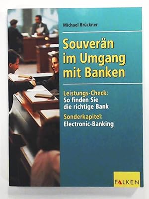 Bild des Verkufers fr Souvern im Umgang mit Banken zum Verkauf von Leserstrahl  (Preise inkl. MwSt.)