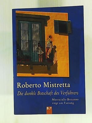 Immagine del venditore per Die dunkle Botschaft des Verfhrers: Maresciallo Bonanno ringt um Fassung venduto da Leserstrahl  (Preise inkl. MwSt.)