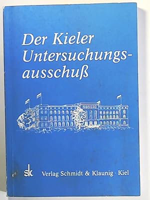Seller image for Der Kieler Untersuchungsausschuss. Die Fragen und die Antworten Oktober 1987 - Januar 1988 for sale by Leserstrahl  (Preise inkl. MwSt.)