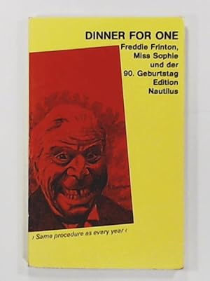 Seller image for Dinner for one. Freddie Frinton, Miss Sophie und der 90. Geburtstag for sale by Leserstrahl  (Preise inkl. MwSt.)