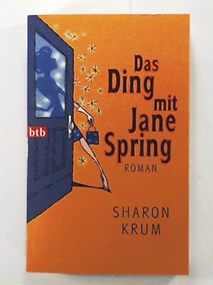 Bild des Verkufers fr Das Ding mit Jane Spring: Roman zum Verkauf von Leserstrahl  (Preise inkl. MwSt.)