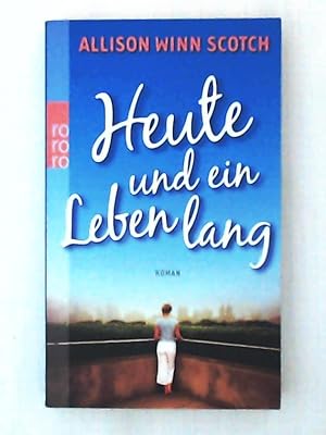 Imagen del vendedor de Heute und ein Leben lang a la venta por Leserstrahl  (Preise inkl. MwSt.)