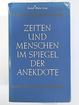 Bild des Verkufers fr Zeiten und Menschen im Spiegel der Anekdote zum Verkauf von Leserstrahl  (Preise inkl. MwSt.)