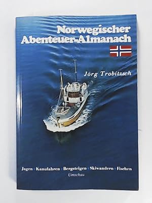 Seller image for Norwegischer Abenteuer- Almanach. Jagen, Kanufahren, Bergsteigen, Skiwandern, Fischen. for sale by Leserstrahl  (Preise inkl. MwSt.)