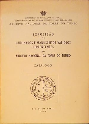 EXPOSIÇÃO DE ILUMINADOS E MANUSCRITOS VALIOSOS PERTENCENTES AO ARQUIVO NACIONAL DA TORRE DO TOMBO.