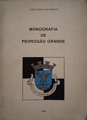 MONOGRAFIA DE PEDRÓGÃO GRANDE.