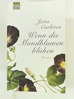 Bild des Verkufers fr Wenn die Mondblumen blhen: Roman zum Verkauf von Leserstrahl  (Preise inkl. MwSt.)