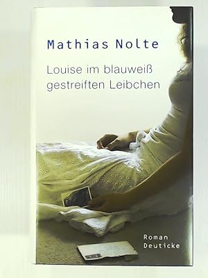 Seller image for Louise im blauwei gestreiften Leibchen: Roman for sale by Leserstrahl  (Preise inkl. MwSt.)