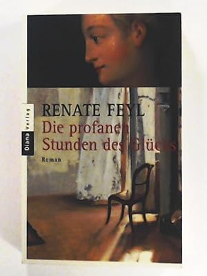 Imagen del vendedor de Die profanen Stunden des Glcks: Roman a la venta por Leserstrahl  (Preise inkl. MwSt.)