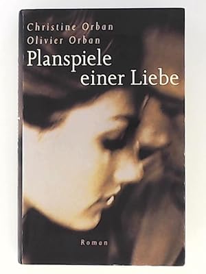 Bild des Verkufers fr Planspiele einer Liebe. Roman zum Verkauf von Leserstrahl  (Preise inkl. MwSt.)