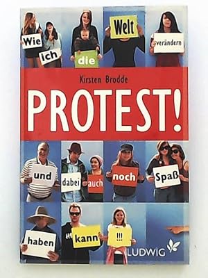 Seller image for Protest! Wie ich die Welt verndern und dabei auch noch Spa haben kann for sale by Leserstrahl  (Preise inkl. MwSt.)