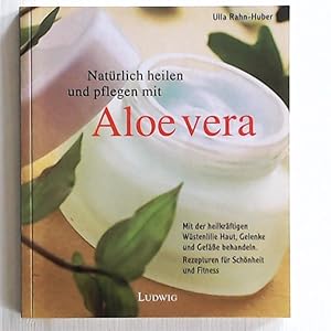 Seller image for Natrlich heilen und pflegen mit Aloe vera for sale by Leserstrahl  (Preise inkl. MwSt.)