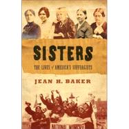 Seller image for Sisters : The Lives of America's Suffragists for sale by eCampus
