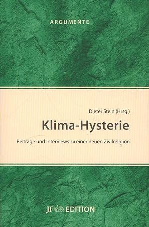 Seller image for Klima-Hysterie: Beitrge und Interviews zu einer neuen Zivilreligion (Argumente) for sale by Antiquariat Kastanienhof