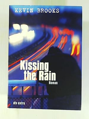 Imagen del vendedor de Kissing the Rain: Roman a la venta por Leserstrahl  (Preise inkl. MwSt.)
