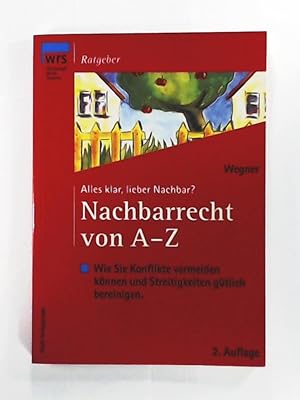 Imagen del vendedor de Nachbarrecht von A - Z: Alles klar lieber Nachbar a la venta por Leserstrahl  (Preise inkl. MwSt.)